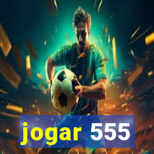 jogar 555